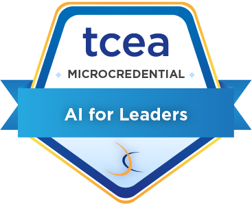 TCEA Microcredntial Badge AI for leaders