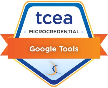 TCEA Microcredntial Badges Google Tools