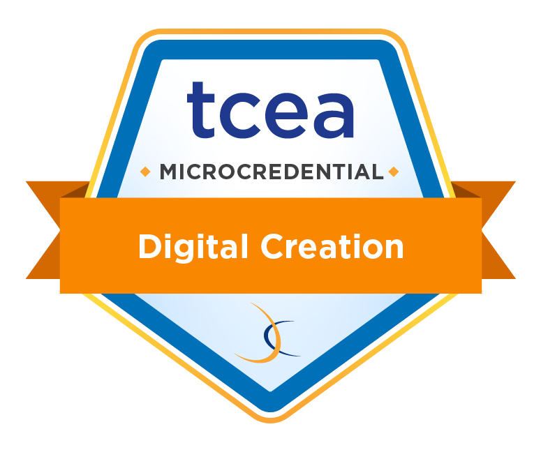 TCEA 2026 - Microcredential - Digital Creation TCEA Microcredntial Badges AI for Educators